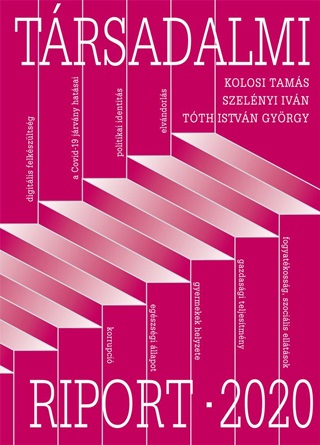 Kolosi Tams - Szelnyi Ivn - Tth Istv - Trsadalmi Riport 2020