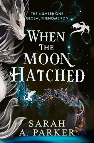 Sarah A. Parker - When The Moon Hatched (The Moonfall Series, Book 1)