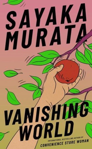 Sayaka Murata - Vanishing World