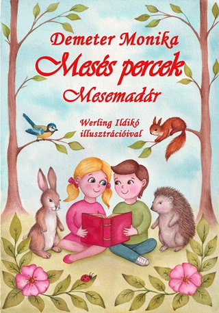 Demeter Monika - Mess Percek - Mesemadr