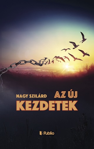 Nagy Szilrd - Az j Kezdetek