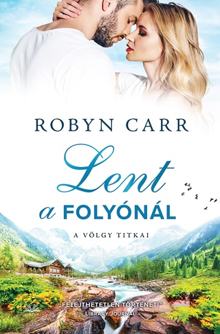 Robyn Carr - Lent A Folynl -  Vlgy Titkai