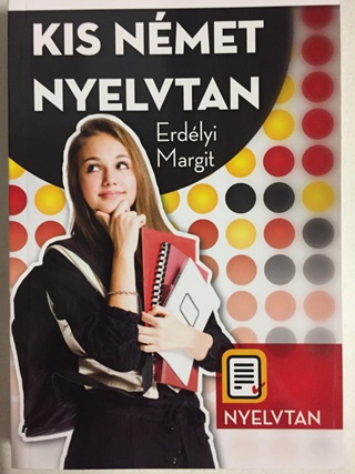 Erdlyi Margit - Kis Nmet Nyelvtan
