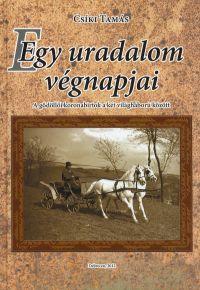 Cski Tams - Egy Uradalom Vgnapjai