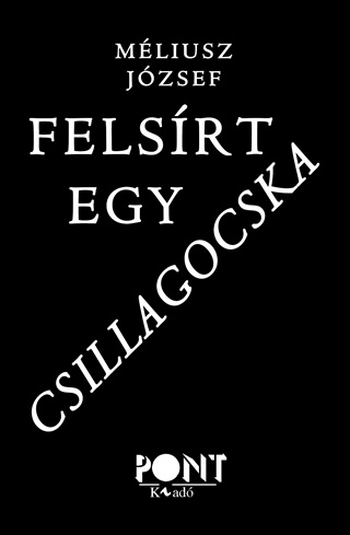 Mliusz Jzsef - Felsrt Egy Csillagocska