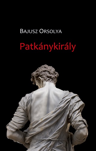 Bajusz Orsolya - Patknykirly