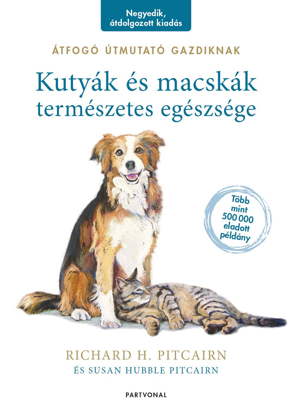 H.Richard-Pitcairn Pitcairn - Kutyk s Macskk Termszetes Egszsge - tfog tmutat Gazdiknak
