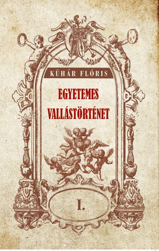 Khr Flris - Egyetemes Vallstrtnet I.Ktet
