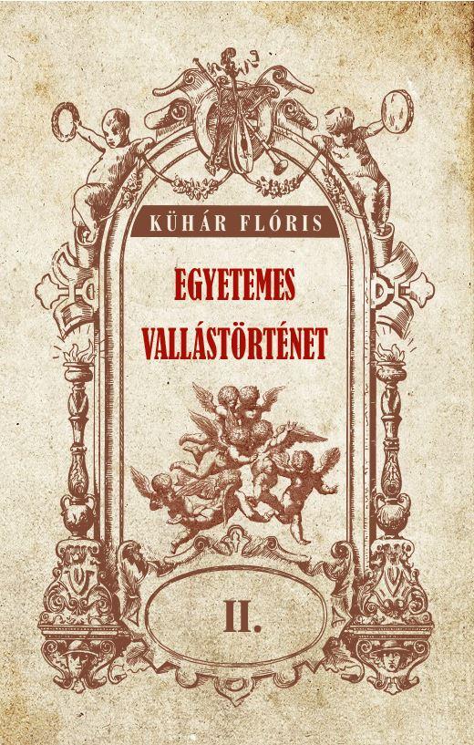 Khr Flris - Egyetemes Vallstrtnet Ii.Ktet