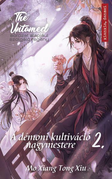 Mo Xiang Tong Xin - The Untamed 2. - A Dmoni Kultivci Nagymestere