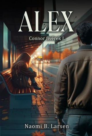 Naomi B. Larsen - Alex - Connor Fivrek I.