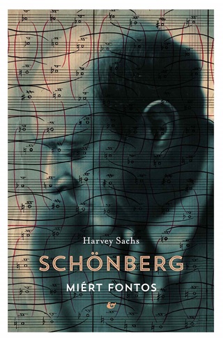 Harvey Sachs - Schnberg - Mirt Fontos