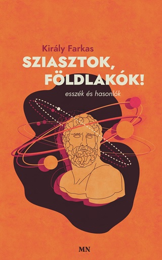 Kirly Farkas - Sziasztok, Fldlakk! - Esszk s Hasonlk