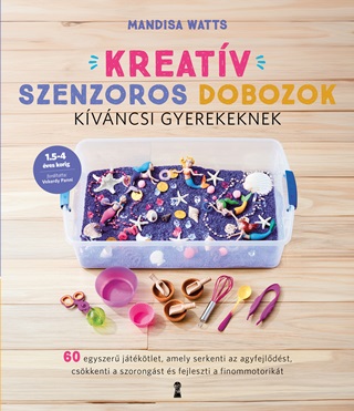 Mandisa Watts - Kreatv Szenzoros Dobozok Kvncsi Gyerekeknek