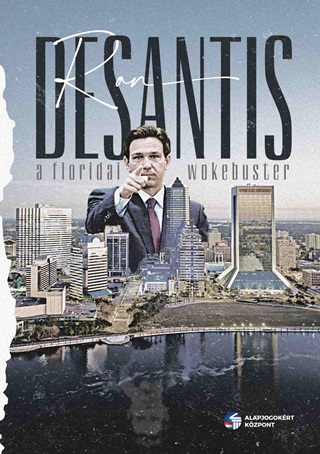 Ron Desantis - A Floridai Wokebuster