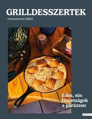 Farkasinszki Ildik - Grilldesszertek - des s Ss Stemnyek A Parzson