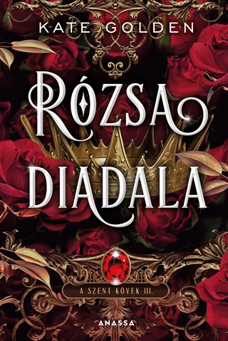 Kate Golden - Rzsa Diadala - A Szent Kvek Iii.
