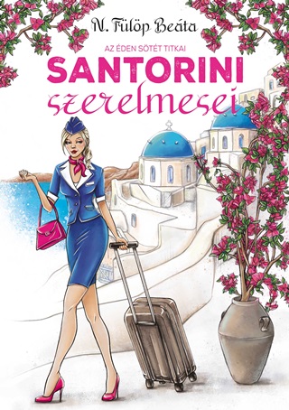 N. Flp Beta - Santorini Szerelmesei - Az den Stt Titkai  - j Bort