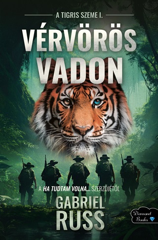 Gabriel Russ - Vrvrs Vadon -  A Tigris Szeme 1.