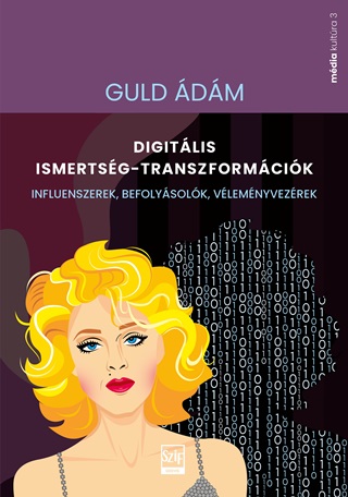 Guld dm - Digitlis Ismertsg-Transzformcik - Influenszerek, Befolysolk...