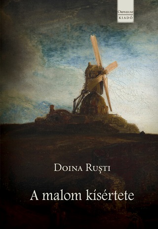 Doina Rusti - A Malom Ksrtete