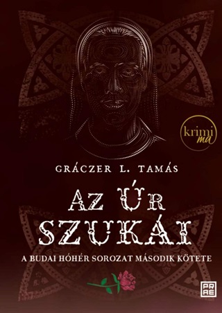 Grczer L. Tams - Az r Szuki - A Budai Hhr Sorozat Msodik Ktete (2. Kiads)