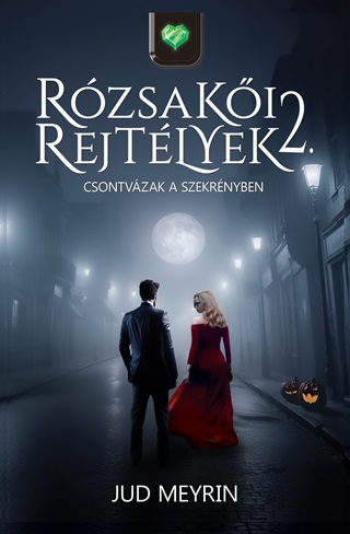 Jud Meyrin - Rzsaki Rejtlyek 2. - Csontvzak A Szekrnyben