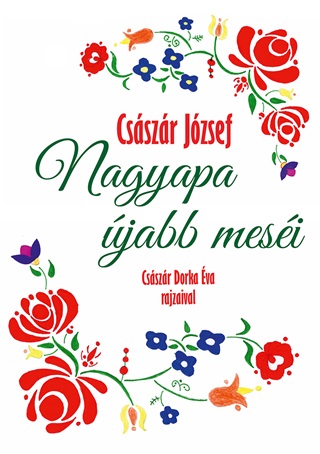 Csszr Jzsef - Nagyapa jabb Mesi