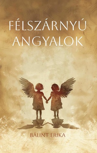 Blint Erika - Flszrny Angyalok