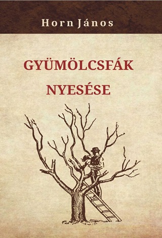Horn Jnos - Gymlcsfk Nyesse