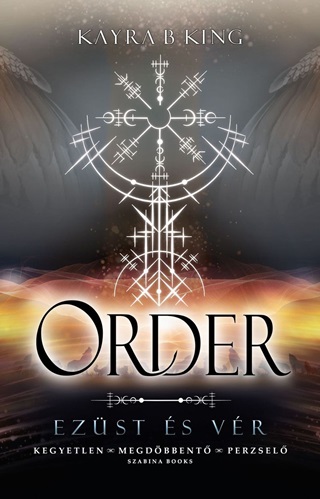 Kayra B. King - Order - Ezst s Vr 2. (ldekorlt)