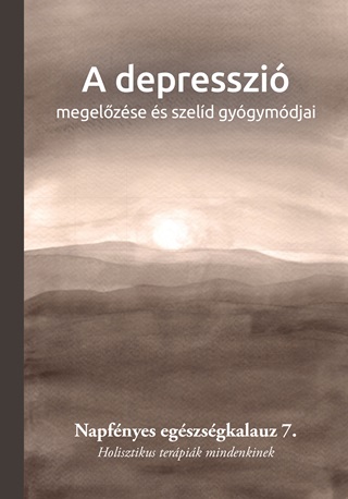  - A Depresszi Megelzse s Szeld Gygymdjai