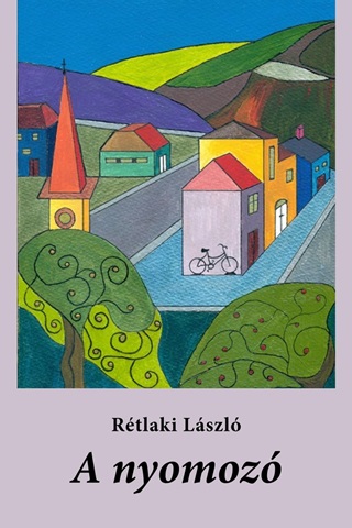 Rtlaki Lszl - A Nyomoz