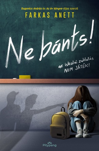 Farkas Anett - Ne Bnts! - Az Iskolai Zaklazs Nem Jtk! (ldekolt