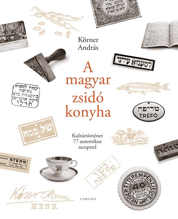 Krner Andrs - A Magyar Zsid Konyha