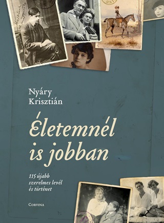Nyry Krisztin - letemnl Is Jobban - 115 jabb Szerelmes Levl s Trtnet