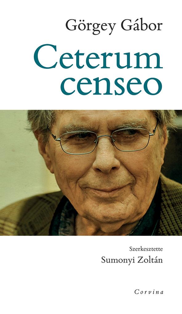 Grgey Gbor - Ceterum Censeo