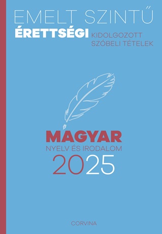  - Emelt Szint rettsgi 2025 - Magyar Nyelv s Irodalom