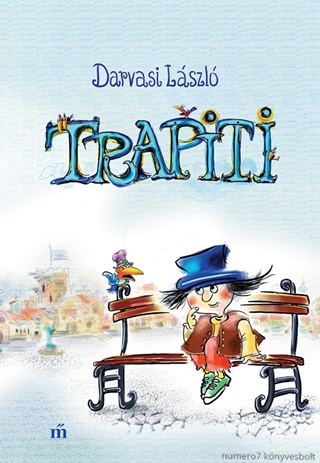 Darvasi Lszl - Trapiti, Avagy A Nagy Tkfzelk-Hbor