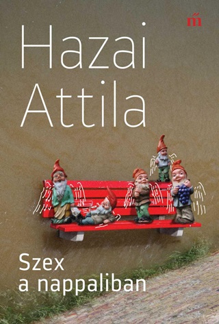 Hazai Attila - Szex A Nappaliban