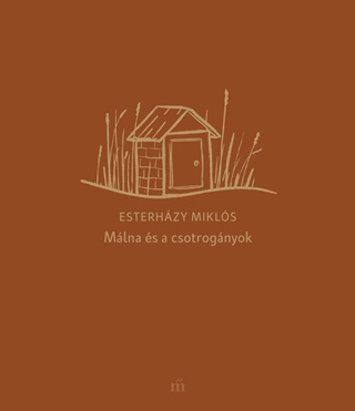 Esterhzy Mikls - Mlna s A Csotrognyok