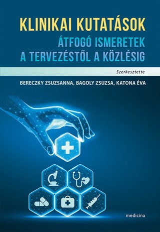  - Klinikai Kutatsok - tfog Ismeretek A Tervezstl A Kzlsig