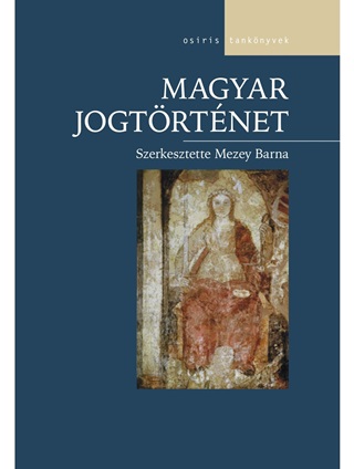 Mezey Barna[Szerk.] - Magyar Jogtrtnet