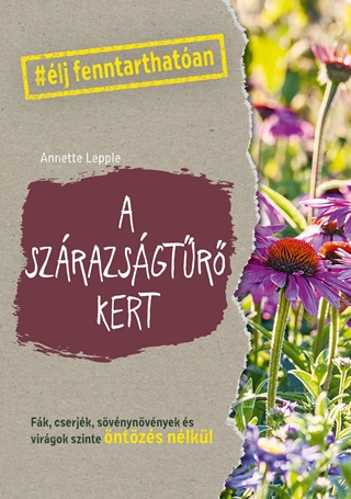 Annette Lepple - A Szrazsgtr Kert
