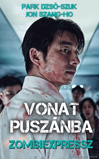 Jon Szang-Ho Park Dzs-Szuk - Vonat Pusznba - Zombiexpressz