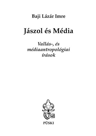 Baji Lzr Imre - Jszol s Mdia - Valls s Mdiaantropolgiai rsok