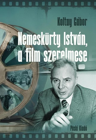 Koltay Gbor - Nemeskrty Istvn, A Film Szerelmese