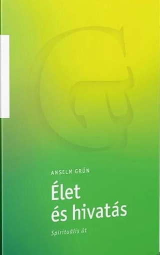 Anselm Grn - let s Hivats - Spiritulis t