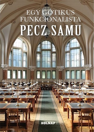 Gy. Balogh gnes-Rka Enik - Egy Gtikus Funkcionalista - Pecz Samu