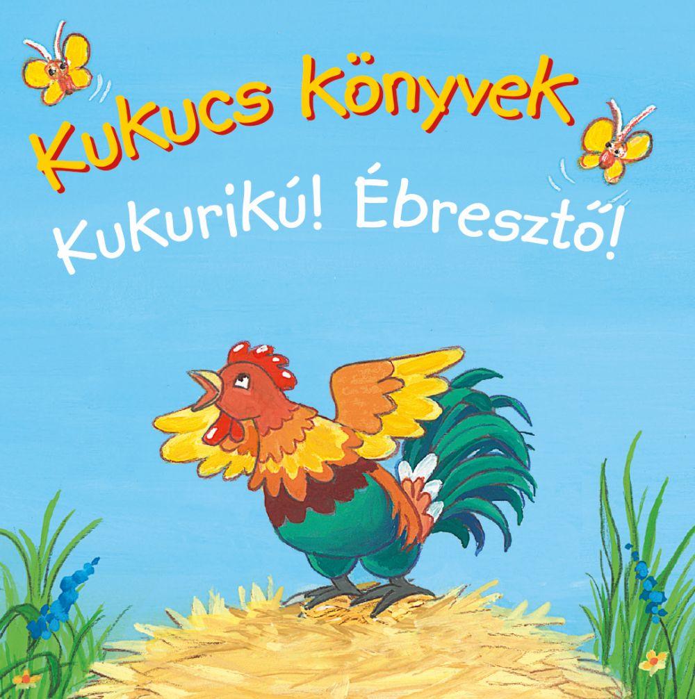  - Kukucs Knyvek - Kukurik! - breszt!